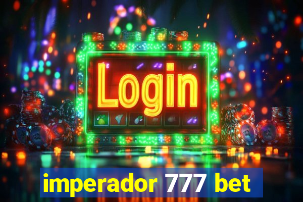 imperador 777 bet